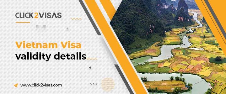 Vietnam Visa Validity Details Blog Click2visas 7731